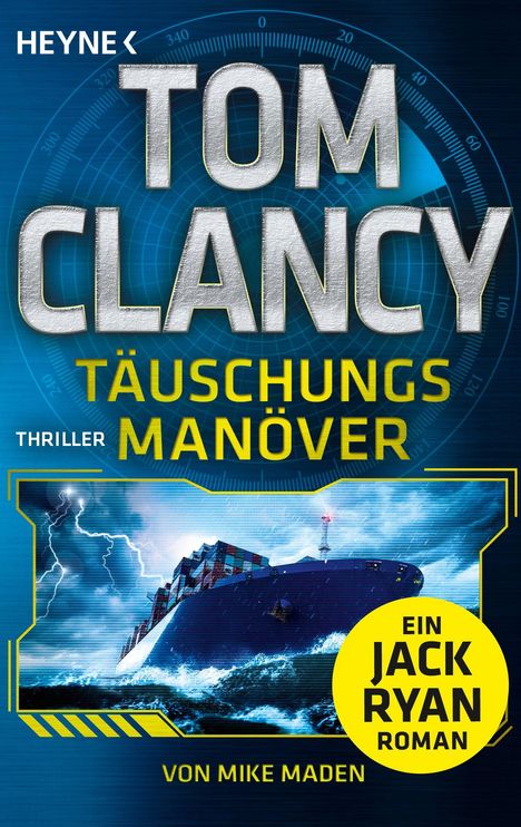"Täuschungsmanöver" von Tom Clancy, ein Jack Ryan Thriller von Mike Maden. Stürmisches Meer mit Containerschiff.