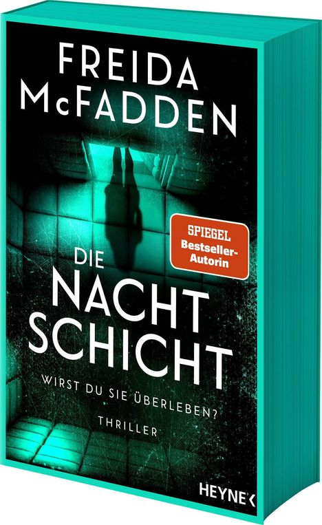„SPIGEL Bestseller-Autorin“, „FREIDA McFADDEN“, „DIE NACHTSCHICHT“, „WIRST DU SIE ÜBERLEBEN?“, „THRILLER“. Ein dunkles, mysteriöses Design mit einer Schattenfigur in einem Raum.