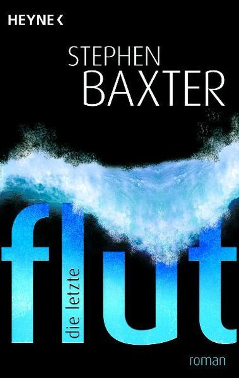 Stephen Baxter: Baxter, S: letzte Flut, Buch