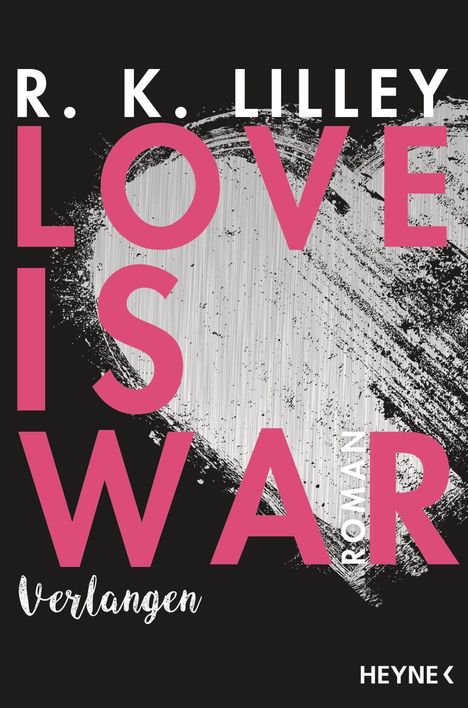 R. K. Lilley: Lilley, R: Love is War - Verlangen, Buch