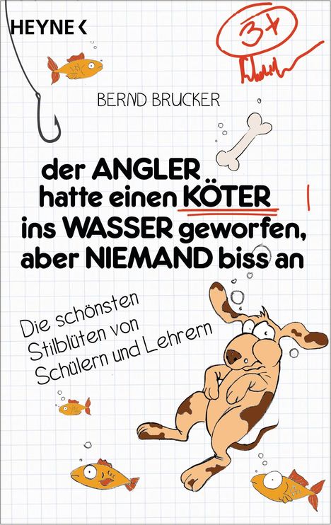 Bernd Brucker: Der Angler hatte einen Köter ins Wasser geworfen, aber niemand biss an, Buch