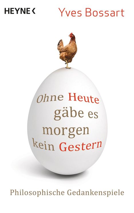 Yves Bossart: Ohne Heute gäbe es morgen kein Gestern, Buch