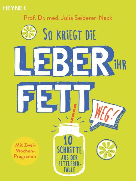 Julia Seiderer-Nack: So kriegt die Leber ihr Fett weg!, Buch