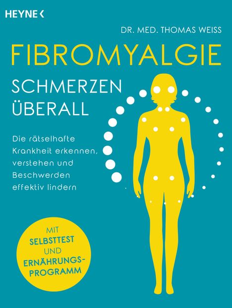 Thomas Weiss: Fibromyalgie - Schmerzen überall, Buch