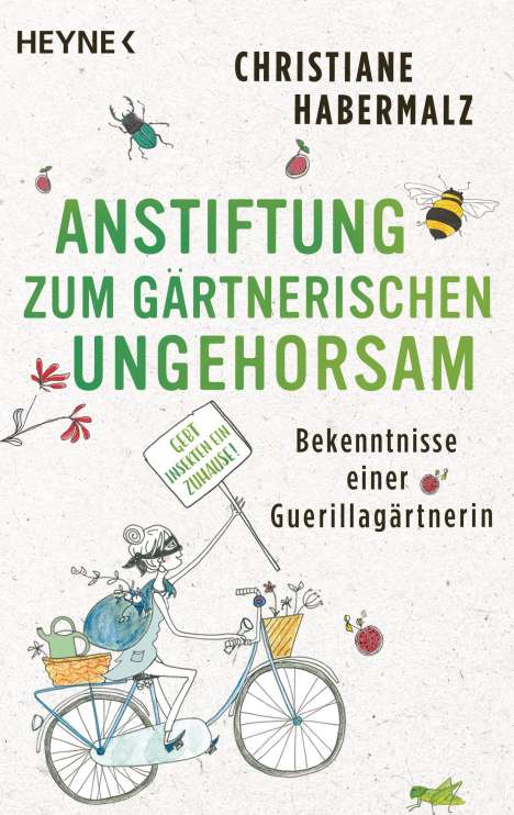 Christiane Habermalz: Anstiftung zum gärtnerischen Ungehorsam, Buch