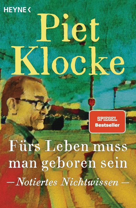 Piet Klocke: Fürs Leben muss man geboren sein, Buch