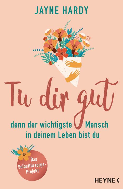 Jayne Hardy: Tu dir gut - denn der wichtigste Mensch in deinem Leben bist du, Buch