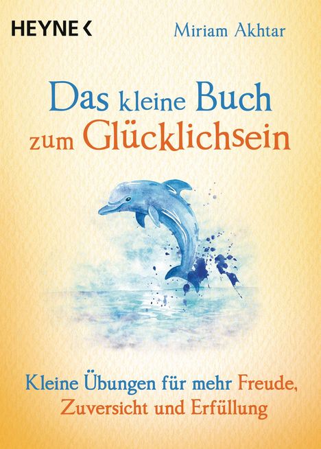 Miriam Akhtar: Das kleine Buch zum Glücklichsein, Buch