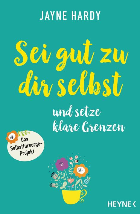 Jayne Hardy: Sei gut zu dir selbst und setze klare Grenzen, Buch