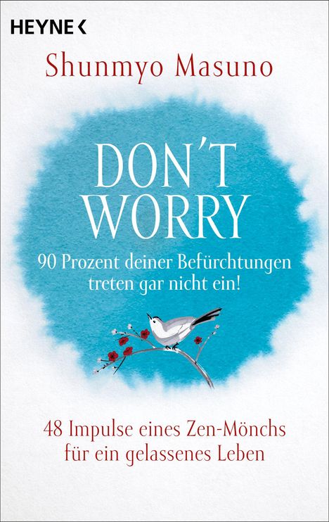 Shunmyo Masuno: Don't Worry - 90 Prozent deiner Befürchtungen treten gar nicht ein!, Buch