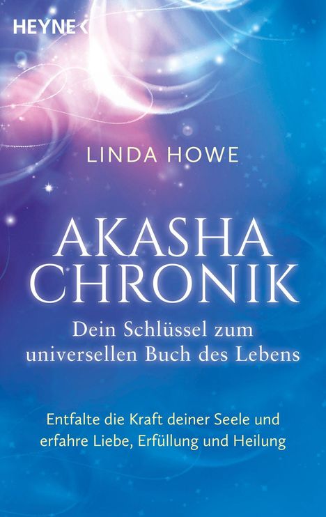 "Linda Howe, Akasha Chronik, Dein Schlüssel zum universellen Buch des Lebens. Entfalte die Kraft deiner Seele."

Blau-lila Hintergrund mit leuchtenden Mustern.