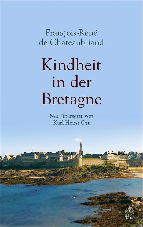 Francois-René Chateaubriand: Kindheit in der Bretagne, Buch
