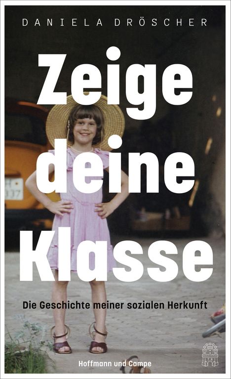 Daniela Dröscher: Zeige deine Klasse, Buch