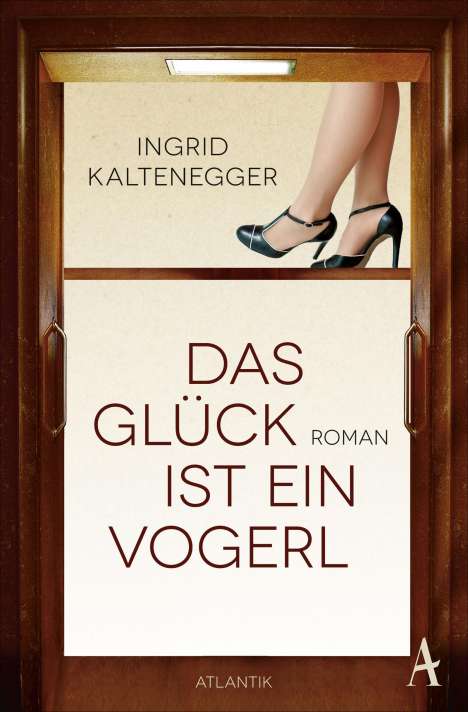 Ingrid Kaltenegger: Das Glück ist ein Vogerl, Buch