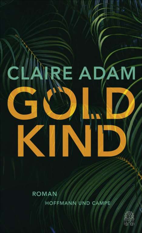 Claire Adam: Goldkind, Buch