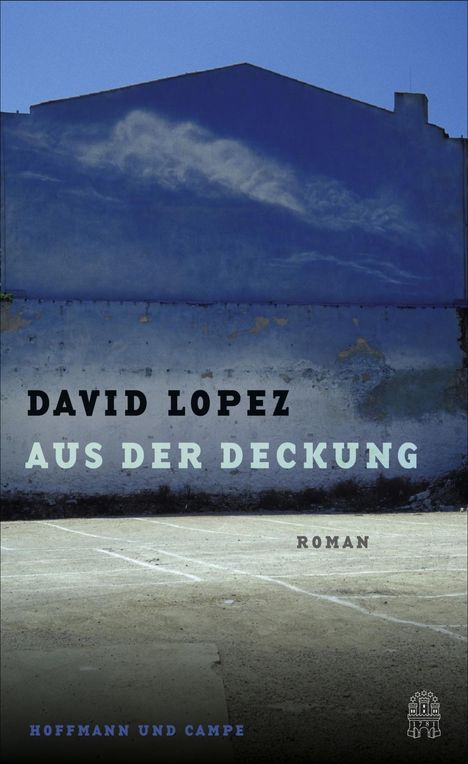 David Lopez: Lopez, D: Aus der Deckung, Buch