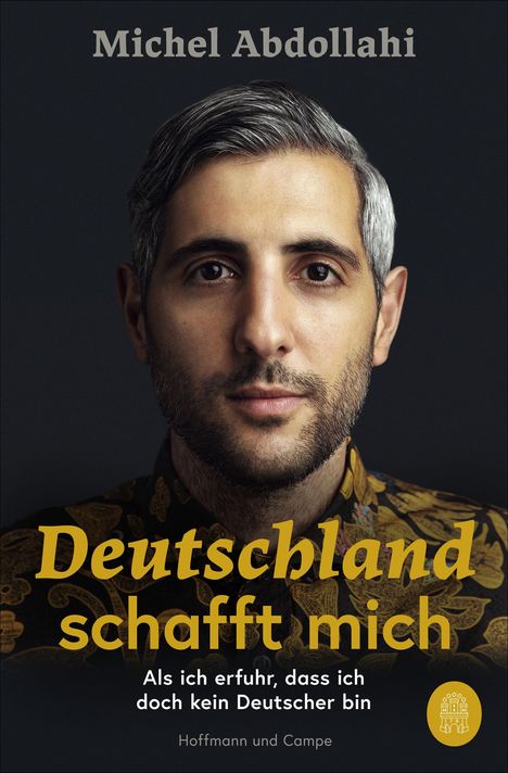 Michel Abdollahi: Deutschland schafft mich, Buch