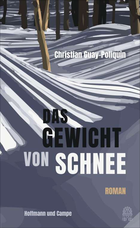 Christian Guay-Poliquin: Das Gewicht von Schnee, Buch
