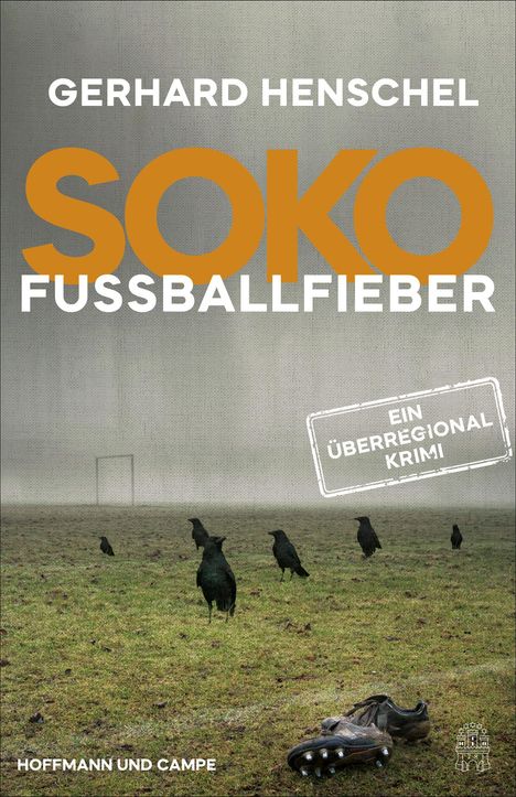 Gerhard Henschel: SoKo Fußballfieber, Buch