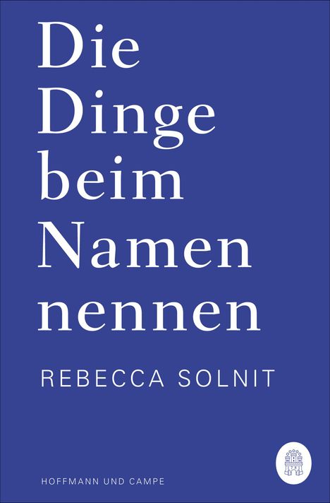 Rebecca Solnit: Die Dinge beim Namen nennen, Buch