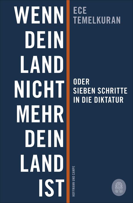 Ece Temelkuran: Wenn dein Land nicht mehr dein Land ist oder Sieben Schritte in die Diktatur, Buch