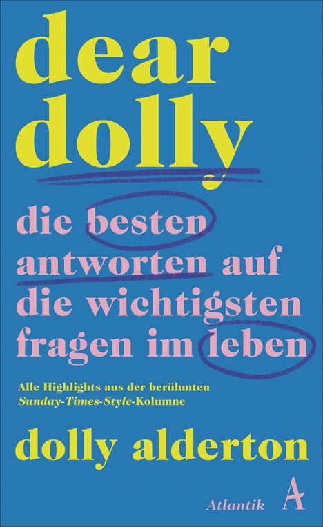 Dolly Alderton: Dear Dolly. Die besten Antworten auf die wichtigsten Fragen im Leben, Buch