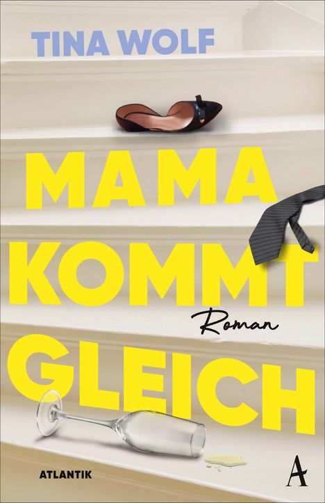 Tina Wolf: Mama kommt gleich, Buch