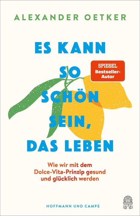 "ES KANN SO SCHÖN SEIN, DAS LEBEN". Illustration einer Zitrone und Blätter. Autor: Alexander Oetker.