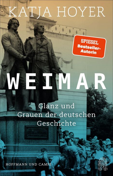 "Weimar: Glanz und Grauen der deutschen Geschichte" von Katja Hoyer. Historische Statue mit Menschenansammlung darunter.