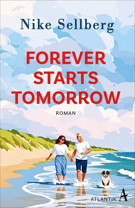 "FOREVER STARTS TOMORROW" in Rot. Ein Paar spaziert am Strand mit einem Hund, Wellen und Dünen im Hintergrund.