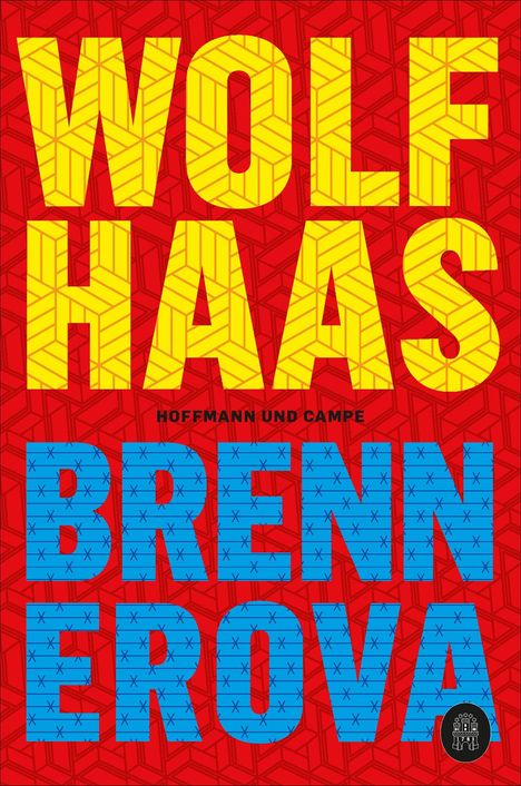 "WOLF HAAS" und "BRENNEROVA" in großen Buchstaben. Roter Hintergrund mit geometrischem Muster in Gelb und Blau.