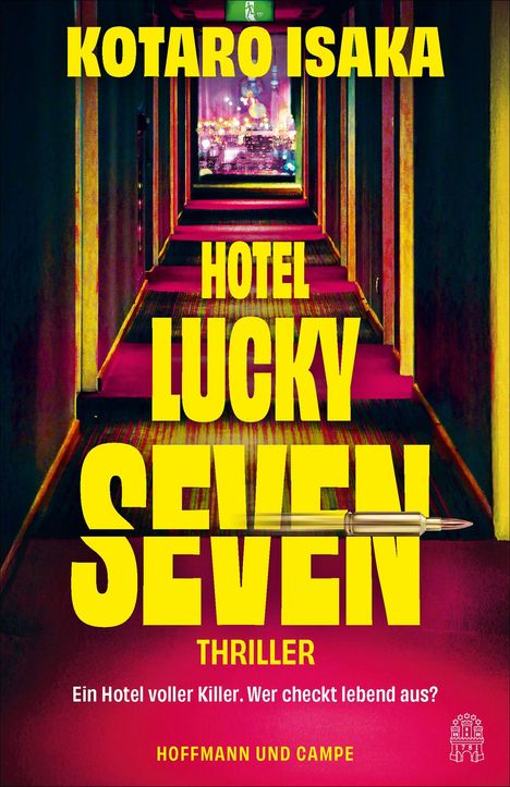 "KOTARO ISAKA, HOTEL LUCKY SEVEN, THRILLER. Ein Hotel voller Killer. Wer checkt lebend aus? HOFFMANN UND CAMPE." 
Langer Flur.