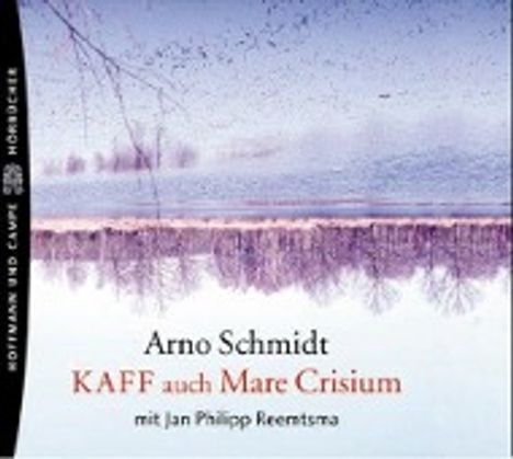 Arno Schmidt: KAFF auch Mare Crisium. 10 CDs, 10 CDs