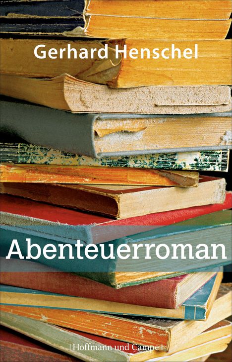 Gerhard Henschel: Abenteuerroman, Buch