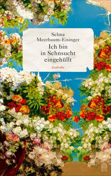 Selma Meerbaum-Eisinger: Ich bin in Sehnsucht eingehüllt, Buch