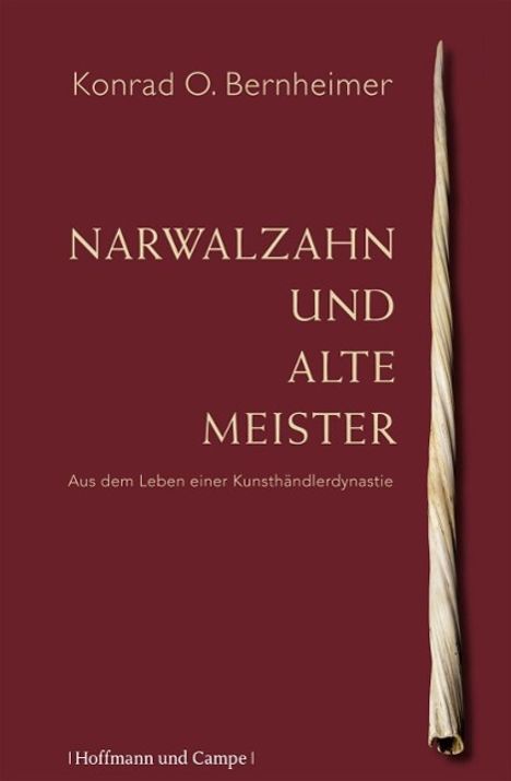 Konrad O. Bernheimer: Bernheimer, K: Narwalzahn und Alte Meister, Buch