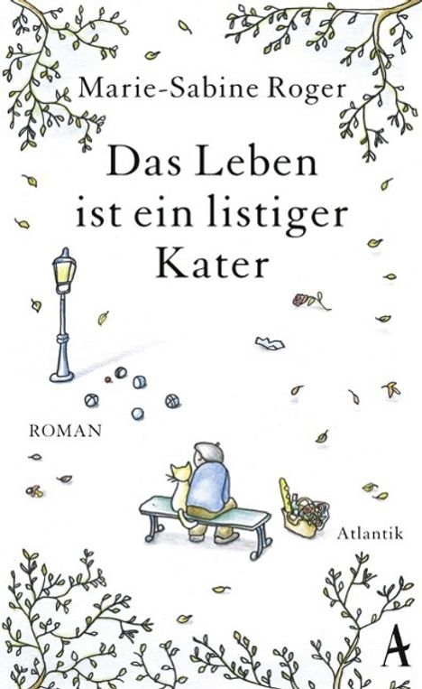 Marie-Sabine Roger: Das Leben ist ein listiger Kater, Buch