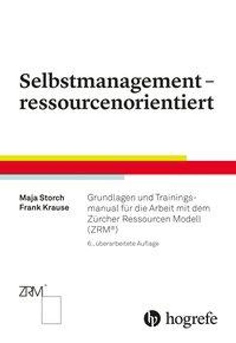 Maja Storch: Storch, M: Selbstmanagement - ressourcenorientiert, Buch