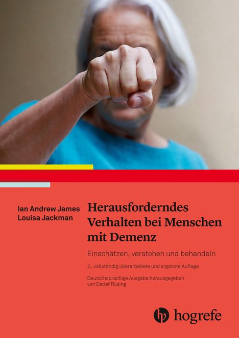 Ian Andrew James: Herausforderndes Verhalten bei Menschen mit Demenz, Buch