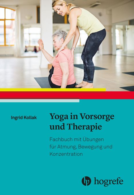 Ingrid Kollak: Yoga in Vorsorge und Therapie, Buch