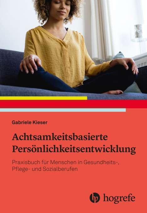 Gabriele Kieser: Achtsamkeitsbasierte Persönlichkeitsentwicklung, Buch