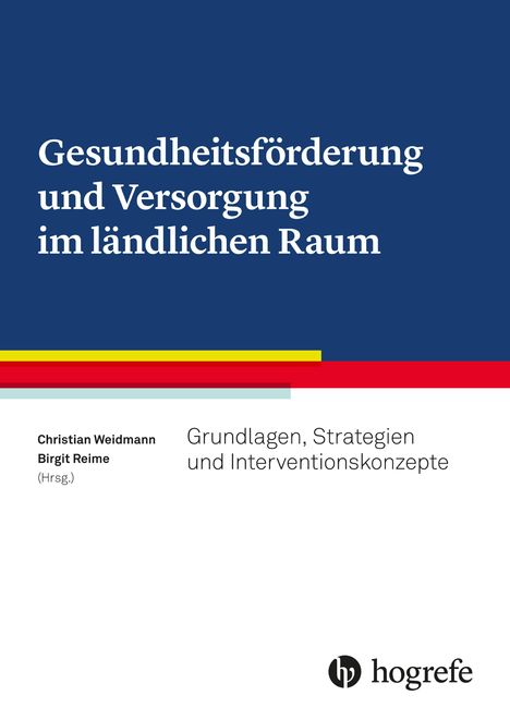 Christian Weidmann: Gesundheitsförderung und Versorgung im ländlichen Raum, Buch