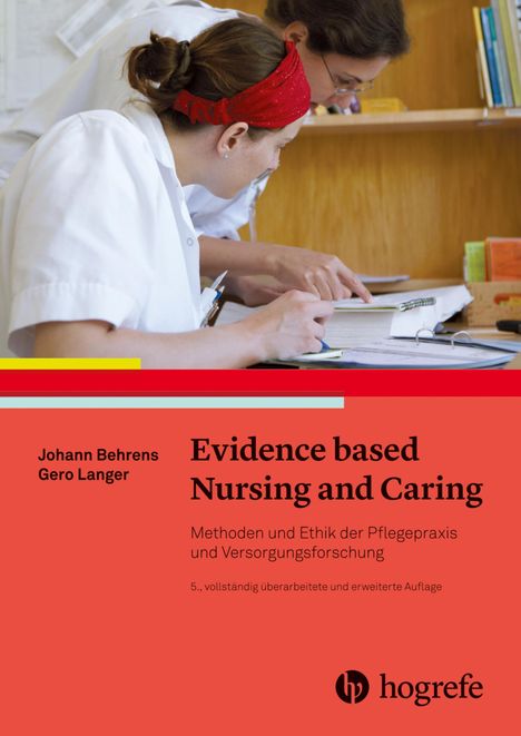 Johann Behrens: Evidence based Nursing and Caring, Buch