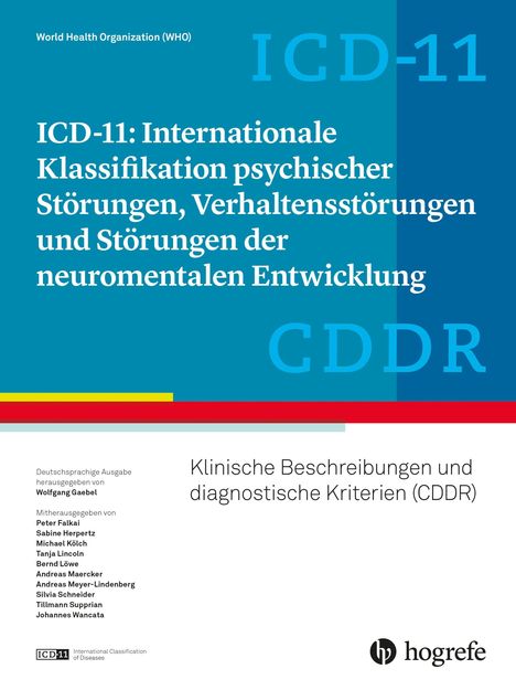 ICD-11: Klassifikation psychischer Störungen und Störungen der Entwicklung. Herausgeber: Wolfgang Gaebel.