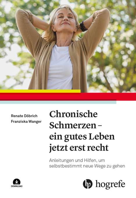 Renate Döbrich: Chronische Schmerzen - ein gutes Leben jetzt erst recht, Buch