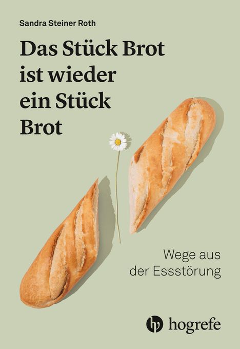 Sandra Steiner Roth: Das Stück Brot ist wieder ein Stück Brot, Buch