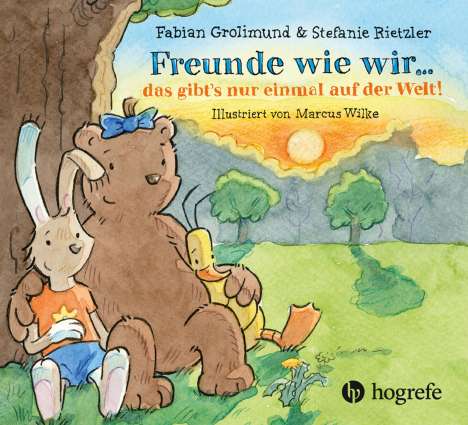 Fabian Grolimund: Freunde wie wir ... das gibt's nur einmal auf der Welt!, Buch