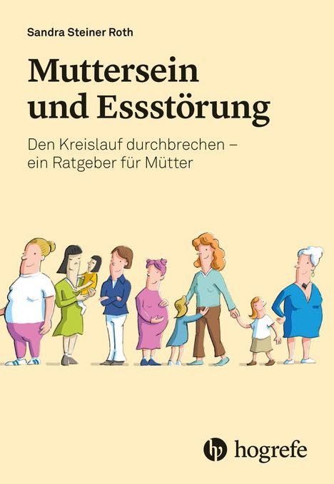 "Muttersein und Essstörung: Den Kreislauf durchbrechen – ein Ratgeber für Mütter." Illustration von Müttern mit Kindern.
