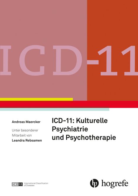 „ICD-11: Kulturelle Psychiatrie und Psychotherapie“, Autoren: Andreas Maercker, Leandra Rebsamen. Unten ein Logo von Hogrefe.