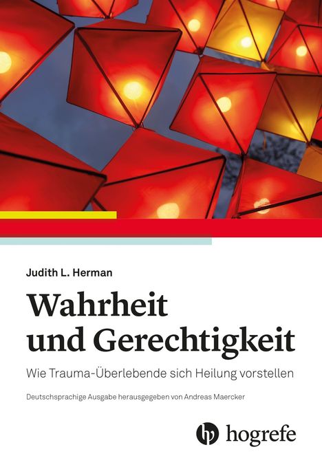 Judith L. Herman: Wahrheit und Gerechtigkeit. Leuchtende, rote Laternen mit gelblichem Licht vor dunklem Himmel.